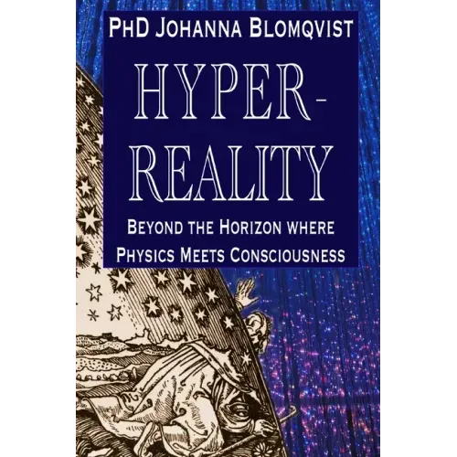 Hyperreality: Beyond the Horizon where Physics Meets Consciousness - Paperback | Books | Wiccan Center