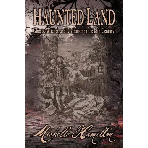 Haunted Land: Ghosts, Witches, and Divination in the 18th Century - Paperback | Books | Wiccan Center