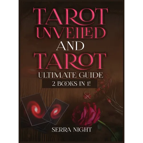 Tarot Unveiled AND Tarot Ultimate Guide: 2 Books IN 1! - Hardcover | Books | Wiccan Center