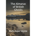 The Almanac of British Ghosts - Paperback | Books | Wiccan Center
