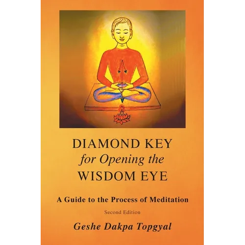 Diamond Key for Opening the Wisdom Eye: A Guide to the Process of Meditation - Paperback | Books | Wiccan Center