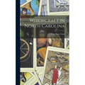 Witchcraft in North Carolina - Hardcover