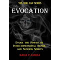 Evocation: Evoke the Power of Inter-dimensional Beings And Summon Spirits - Paperback | Books | Wiccan Center