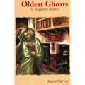 Oldest Ghosts: St. Augustine Haunts - Paperback | Books | Wiccan Center
