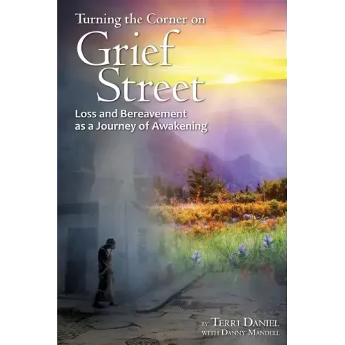 Turning the Corner on Grief Street: Loss and Bereavement as a Journey of Awakening - Paperback | Books | Wiccan Center