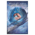 Wheels of Creation: A Guide to Life After Death, Reincarnation & the Journey of Your Soul - Paperback