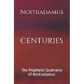 Centuries: The Prophetic Quatrains of Nostradamus - Paperback | Books | Wiccan Center