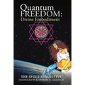 Quantum Freedom: Divine Embodiment: Divine Embodiment - Hardcover | Books | Wiccan Center