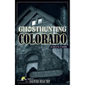 Ghosthunting Colorado - Paperback | Books | Wiccan Center