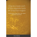 How to create each of the requisite tools for Enochian magick: Including the great table, banners, altar, sigilum dei aemeth, ring and more - Hardcover | Books | Wiccan Center