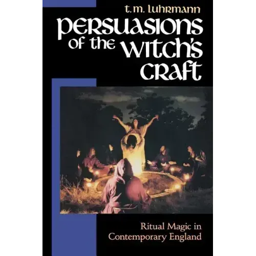 Persuasions of the Witch's Craft: Ritual Magic in Contemporary England - Paperback | Books | Wiccan Center