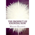 The Prospect of Knowing Now - Paperback | Books | Wiccan Center