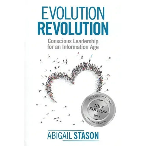 Evolution Revolution: Conscious Leadership for an Information Age - Paperback | Books | Wiccan Center