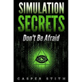 Simulation Secrets: Don't Be Afraid - Paperback | Books | Wiccan Center