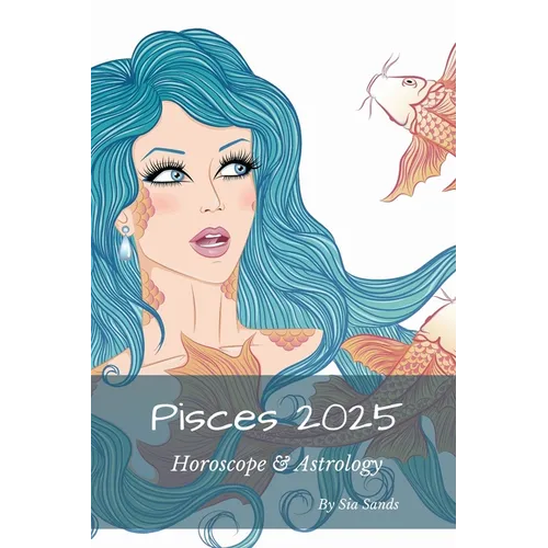 Pisces 2025: Horoscope & Astrology - Paperback | Books | Wiccan Center