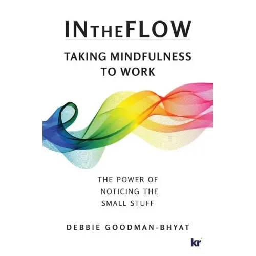 InTheFlow: Taking Mindfulness to Work - Paperback