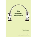 The Dowser's Workbook - Paperback | Books | Wiccan Center