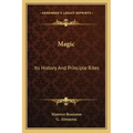Magic: Its History And Principle Rites - Paperback | Books | Wiccan Center