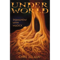 Underworld: Shamanism, Myth & magick - Paperback | Books | Wiccan Center
