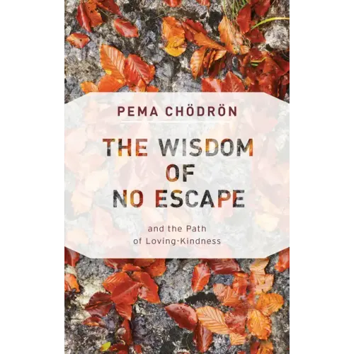 The Wisdom of No Escape: And the Path of Loving-Kindness - Paperback | Books | Wiccan Center