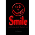 Smile: While You Stick the Knife In - Paperback | Books | Wiccan Center