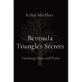 Bermuda Triangle's Secrets: Vanishing Ships and Planes - Paperback | Books | Wiccan Center