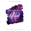 Renewing Your Mind: A Guide To Transforming Your World From Chaos To Clarity - Hardcover | Books | Wiccan Center