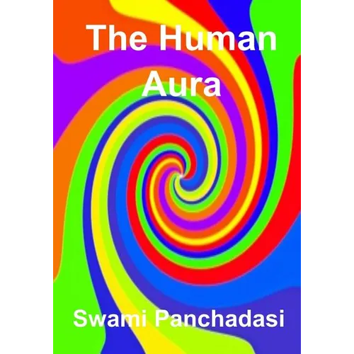 The Human Aura: Its Astral Colors And Thought Forms (AURA PRESS) - Paperback | Books | Wiccan Center