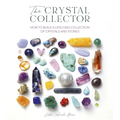 The Crystal Collector: How to Build a Lifelong Collection of Crystals and Stones - Paperback | Books | Wiccan Center