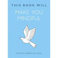 This Book Will Make You Mindful