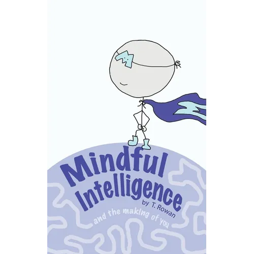 Mindful Intelligence: and the Making of You - Paperback | Books | Wiccan Center