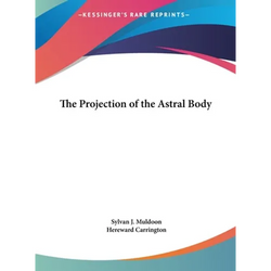 The Projection of the Astral Body - Hardcover | Books | Wiccan Center