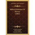 Biblical Defenses Of Slavery (1864) - Paperback | Books | Wiccan Center