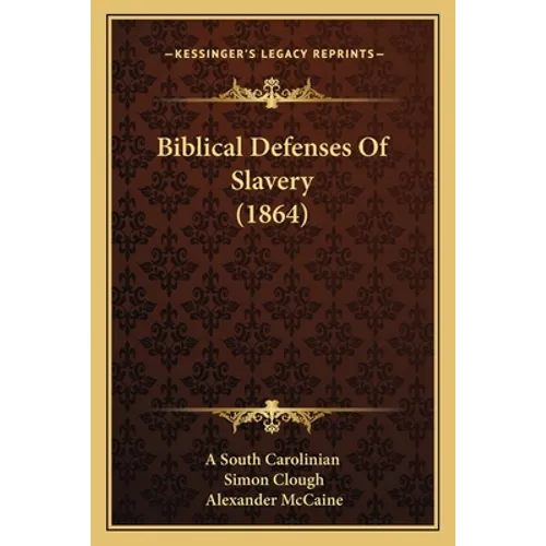 Biblical Defenses Of Slavery (1864) - Paperback | Books | Wiccan Center