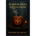 Pumpkin Sigils & Ritual Smoke - Paperback | Books | Wiccan Center