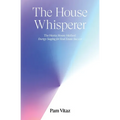The House Whisperer - Paperback | Books | Wiccan Center