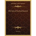Fifty Years of Psychical Research - Hardcover | Books | Wiccan Center