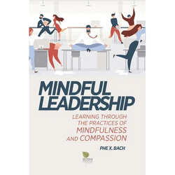Mindful Leadership: Learning Through the Practices of Mindfulness and Compassion - Paperback | Books | Wiccan Center