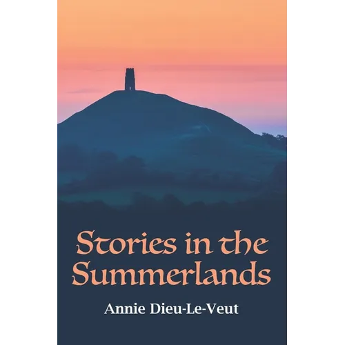 Stories in the Summerlands: A pilgrimage into esoteric Avalon - Paperback | Books | Wiccan Center