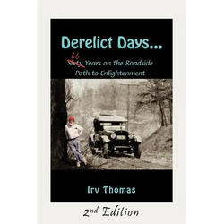 Derelict Days . . .: Sixty-Six Years on the Roadside Path to Enlightenment - Paperback | Books | Wiccan Center