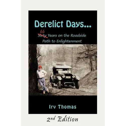 Derelict Days . . .: Sixty-Six Years on the Roadside Path to Enlightenment - Paperback | Books | Wiccan Center