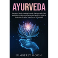 Ayurveda: Secrets of Hindu Healing through the Ayurvedic Diet, Meditation and Aromatherapy along with a Guide to Understanding the Yoga Sutras of Pata - Paperback | Books | Wiccan Center