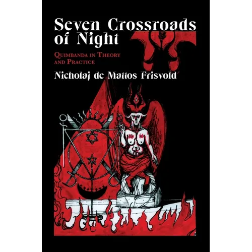 Seven Crossroads of Night: Quimbanda in Theory and Practice - Paperback | Books | Wiccan Center