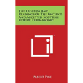 The Legenda And Readings Of The Ancient And Accepted Scottish Rite Of Freemasonry - Hardcover | Books | Wiccan Center