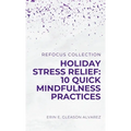 Holiday Stress Relief: 10 Quick Mindfulness Practices - Paperback | Books | Wiccan Center