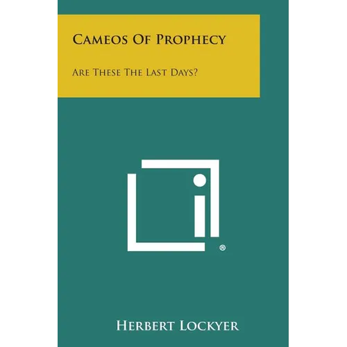 Cameos of Prophecy: Are These the Last Days? - Paperback | Books | Wiccan Center