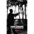 Zhan Zhuang: The Art of Nourishing Life - Hardcover | Books | Wiccan Center