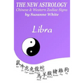 The New Astrology Libra Chinese & Western Zodiac Signs.: The New Astrology by Sun Signs - Paperback