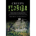 Creepy Florida: Phantom Pirates, the Hog Island Witch, the DeMented Doctor at the Don Vicente and More - Paperback | Books | Wiccan Center