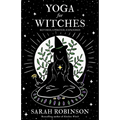 Yoga for Witches (Illustrated Edition): Revised, Updated, Expanded - Paperback
